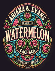 Ariana and Evans  Watermelon Cachaca Aftershave Splash